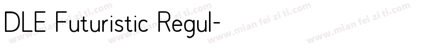 DLE Futuristic Regul字体转换